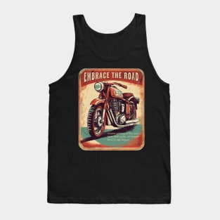 Embrace the road motorcycle Tank Top